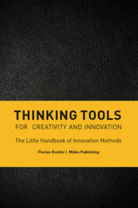 Rustler |  Thinking Tools for Creativity and Innovation | Buch |  Sack Fachmedien