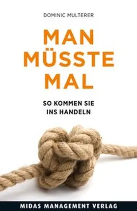 Multerer |  Man müsste mal … | Buch |  Sack Fachmedien