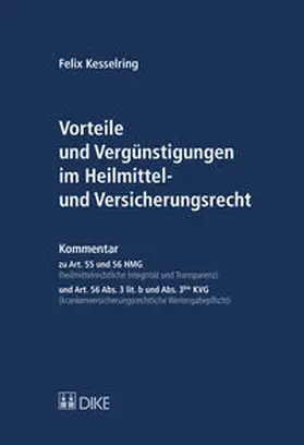 Kesselring |  Vorteile und Vergünstigungen im Heilmittel- und Versicherungsrecht | Buch |  Sack Fachmedien