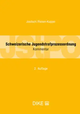 Jositsch / Riesen-Kupper / Brunner | Schweizerische Jugendstrafprozessordnung (JStPO) | Buch | 978-3-03891-055-8 | sack.de