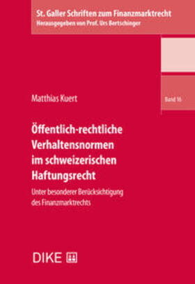 Kuert |  Öffentlich-rechtliche Verhaltensnormen im schweizerischen Haftungsrecht | Buch |  Sack Fachmedien