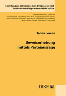 Lorenz |  Beweiserhebung mittels Parteiaussage | Buch |  Sack Fachmedien