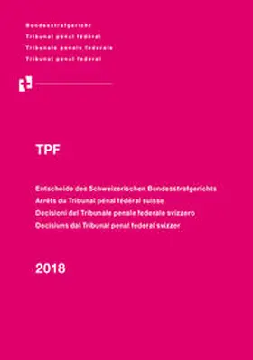 Bundesstrafgericht |  Entscheide des Schweizerischen Bundesstrafgerichts/Arrêts du Tribunal pénal fédéral suisse/Decisioni del Tribunale penale federale svizzero/Decisiuns dal Tribunal penal federal svizzer | Buch |  Sack Fachmedien