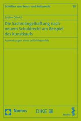 Olbrich |  Die Sachmängelhaftung nach neuem Schuldrecht am Beispiel des Kunstkaufs | Buch |  Sack Fachmedien