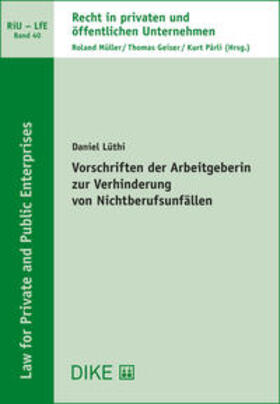 Lüthi |  Vorschriften der Arbeitgeberin zur Verhinderung von Nichtberufsunfällen | Buch |  Sack Fachmedien