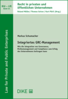 Schumacher | Integriertes GRC-Management | Buch | 978-3-03891-332-0 | sack.de