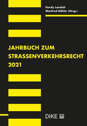 Landolt / Dähler | Jahrbuch zum Strassenverkehrsrecht 2021 | Buch | 978-3-03891-339-9 | sack.de