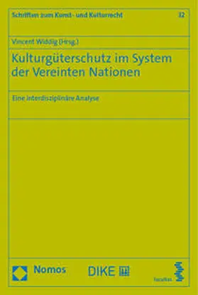 Widdig |  Kulturgüterschutz im System der Vereinten Nationen | Buch |  Sack Fachmedien