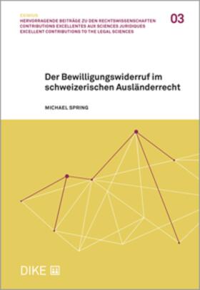 Spring |  Der Bewilligungswiderruf im schweizerischen Ausländerrecht | Buch |  Sack Fachmedien