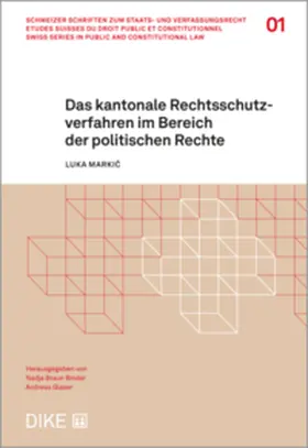 Markic / Markic |  Das kantonale Rechtsschutzverfahren im Bereich der politischen Rechte | Buch |  Sack Fachmedien