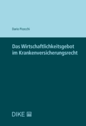 Picecchi |  Das Wirtschaftlichkeitsgebot im Krankenversicherungsrecht | Buch |  Sack Fachmedien