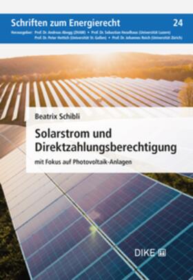 Schibli |  Solarstrom und Direktzahlungsberechtigung | Buch |  Sack Fachmedien