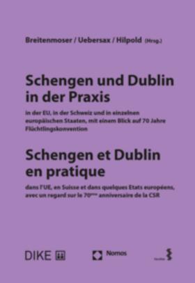 Breitenmoser / Uebersax / Hilpold |  Schengen und Dublin in der Praxis / Schengen et Dublin en pratique | Buch |  Sack Fachmedien
