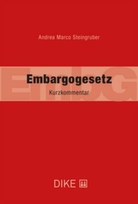 Steingruber |  Embargogesetz | Buch |  Sack Fachmedien