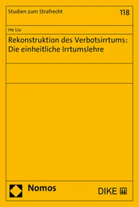 Liu |  Rekonstruktion des Verbotsirrtums: Die einheitliche Irrtumslehre | Buch |  Sack Fachmedien