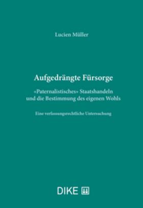 Müller |  Aufgedrängte Fürsorge | Buch |  Sack Fachmedien