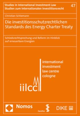 Schlemann |  Die investitionsschutzrechtlichen Standards des Energy Charter Treaty | Buch |  Sack Fachmedien