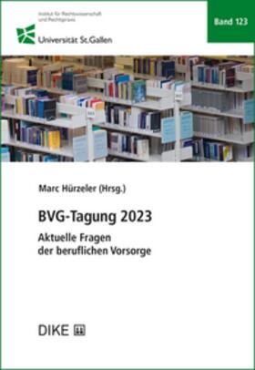 Hürzeler / Grob / Kieser |  BVG-Tagung 2023 | Buch |  Sack Fachmedien