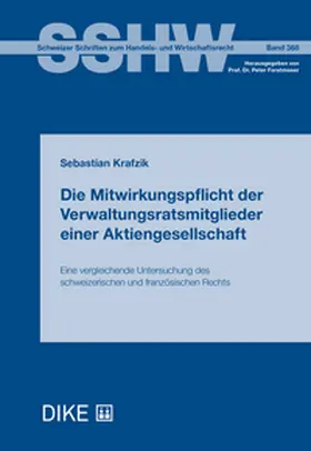 Krafzik |  Die Mitwirkungspflicht der Verwaltungsratsmitglieder einer Aktiengesellschaft | Buch |  Sack Fachmedien