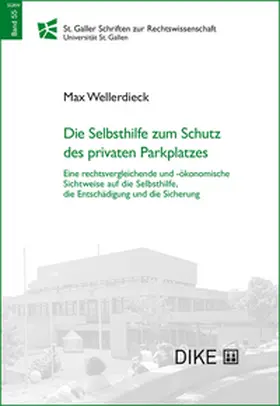 Wellerdieck |  Die Selbsthilfe zum Schutz des privaten Parkplatzes | Buch |  Sack Fachmedien