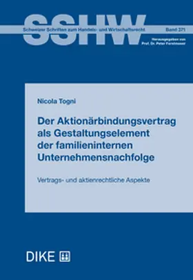 Togni |  Der Aktionärbindungsvertrag als Gestaltungselement der familieninternen Unternehmensnachfolge | Buch |  Sack Fachmedien