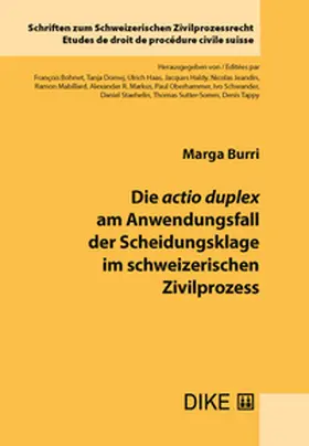 Burri |  Die actio duplex am Anwendungsfall der Scheidungsklage im Schweizerischen Zivilprozess | Buch |  Sack Fachmedien