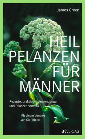 Green |  Heilpflanzen für Männer - eBook | eBook | Sack Fachmedien