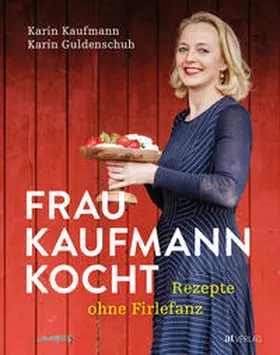 Kaufmann / Guldenschuh | Frau Kaufmann kocht Rezepte ohne Firlefanz | Buch | 978-3-03902-194-9 | sack.de