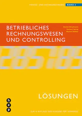 Brodmann / Spirgi / Bühler |  Betriebliches Rechnungswesen und Controlling | Lösungen | Buch |  Sack Fachmedien