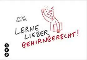 Gasser |  Lerne lieber gehirngerecht! | Buch |  Sack Fachmedien