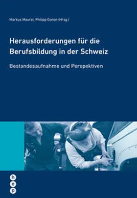 Maurer / Gonon |  Herausforderungen für die Berufsbildung in der Schweiz | Buch |  Sack Fachmedien