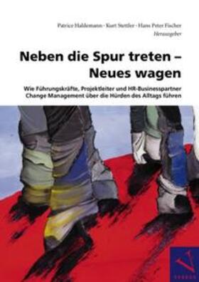 Haldemann / Stettler / Fischer |  Neben die Spur treten - Neues wagen | Buch |  Sack Fachmedien