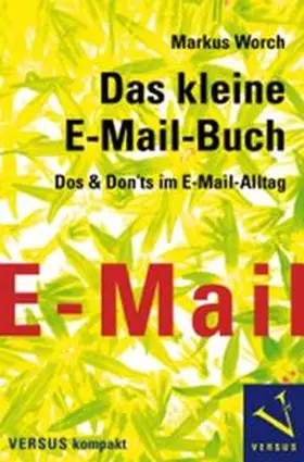 Worch |  Das kleine E-Mail-Buch | Buch |  Sack Fachmedien