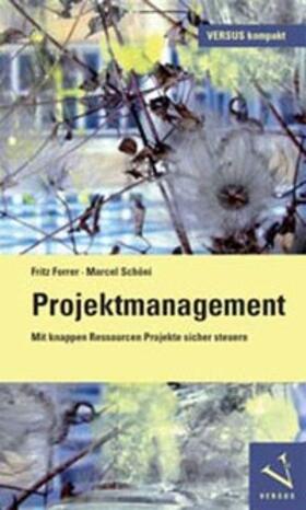 Forrer / Schöni |  Projektmanagement | Buch |  Sack Fachmedien