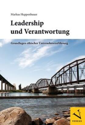 Huppenbauer |  Leadership und Verantwortung | Buch |  Sack Fachmedien