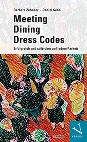 Zehnder / Senn |  Meeting · Dining · Dress Codes | Buch |  Sack Fachmedien