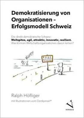 Höfliger |  Demokratisierung von Organisationen – Erfolgsmodell Schweiz | Buch |  Sack Fachmedien