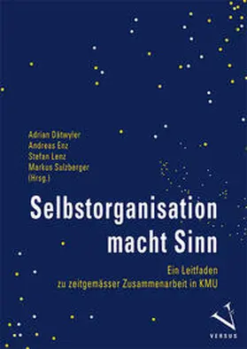 Dätwyler / Enz / Lenz |  Selbstorganisation macht Sinn | Buch |  Sack Fachmedien