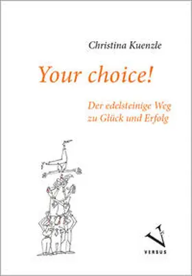 Kuenzle |  Your choice! | Buch |  Sack Fachmedien