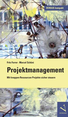 Forrer / Schöni |  Projektmanagement | eBook | Sack Fachmedien