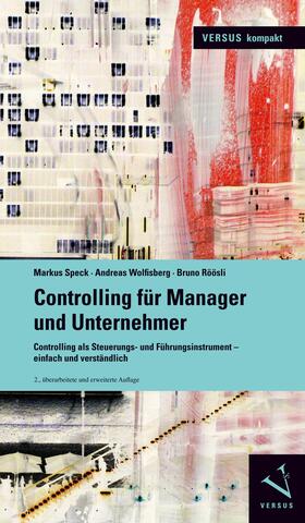 Speck / Wolfisberg / Röösli |  Controlling für Manager und Unternehmer | eBook | Sack Fachmedien