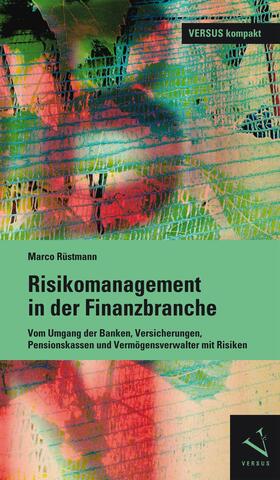 Rüstmann |  Risikomanagement in der Finanzbranche | eBook | Sack Fachmedien