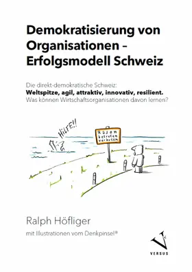 Höfliger |  Demokratisierung von Organisationen – Erfolgsmodell Schweiz | eBook | Sack Fachmedien