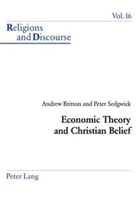 Britton / Sedgwick |  Economic Theory and Christian Belief | Buch |  Sack Fachmedien