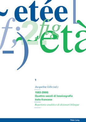 Lillo |  1583-2000: Quattro secoli di lessicografia italo-francese / 2. Bande | Buch |  Sack Fachmedien