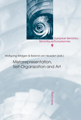Wildgen / Heusden |  Metarepresentation, Self-Organization and Art | Buch |  Sack Fachmedien