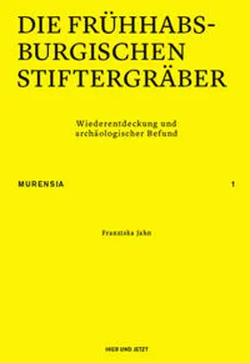 Jahn |  Die frühhabsburgischen Stiftergräber | Buch |  Sack Fachmedien