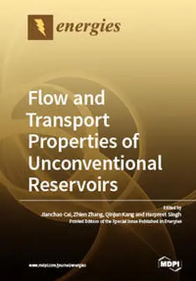 Cai / Zhang / Kang |  Flow and Transport Properties of Unconventional Reservoirs 2018 | Buch |  Sack Fachmedien