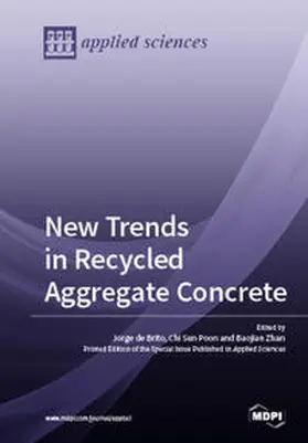 de Brito / Poon / Zhan |  New Trends in Recycled Aggregate Concrete | Buch |  Sack Fachmedien