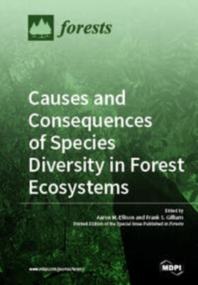 Ellison / Gilliam |  Causes and Consequences of Species Diversity in Forest Ecosystems | Buch |  Sack Fachmedien